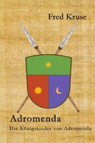 Adromenda (Bd. 1) - Die Königskinder von Adromenda